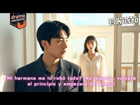 🌙¿Mi hermana me lo robó todo? ¡No importa, volveré al principio y empezaré de nuevo!#minidrama
