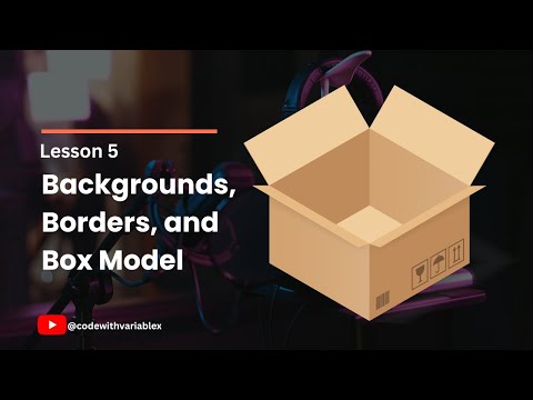CSS Backgrounds, Borders, and Box Model