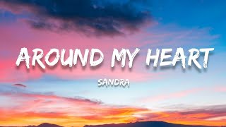 Sandra - Around My Heart (Lyrics)