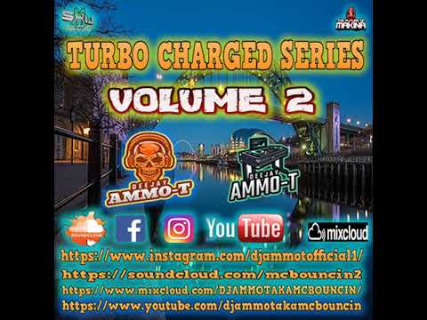 DJ AMMO - T - TURBO CHARGED SERIES - VOLUME 2 - MARCH 2021