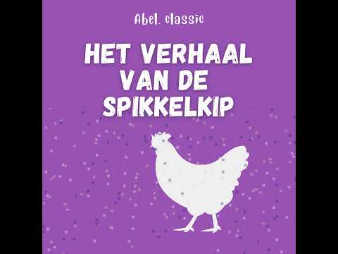 Abel Classic: Het verhaal van de spikkelkip