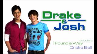 Drake &amp; Josh - &quot;I Found a Way (Acoustic Version)&quot; by Drake Bell