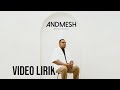 ANDMESH ANUGERAH TERINDAH VIDEO LIRIK LIRIK LAGU TERBARU