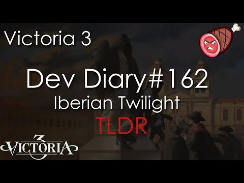 Victoria 3 Dev Diary 162 - Iberian Twilight TLDR