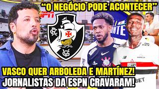 VASCO QUER CONTRATAÇÃO DE JOSÉ MARTÍNEZ EX CORINTHIANS! RENATO GAÚCHO APROVA ARBOLEDA NO VASCO! E+