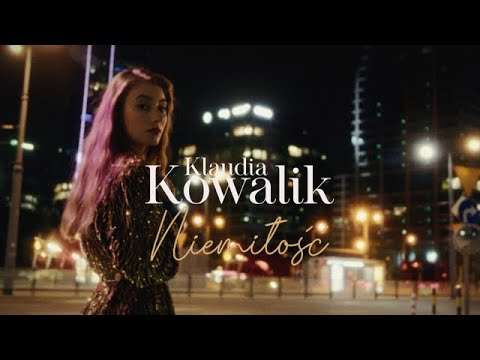 Klaudia Kowalik - Niemiłość (Official Video)