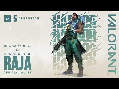 slowed and reverb - RAJA // ARB4, Tienas, Mangal Suvarnan, and VALORANT