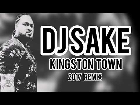 DJ SAKE - KINGSTON TOWN - 2017 REMIX