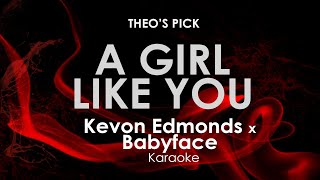 A Girl Like You | Kevon Edmonds x Babyface karaoke