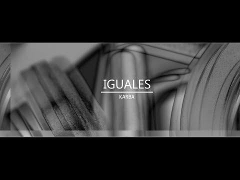 KARBA - IGUALES [VIDEO & LYRICS] (Prainsprod).