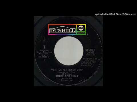 1973_132 - Three Dog Night - Let Me Serenade You - (45)(3.15)