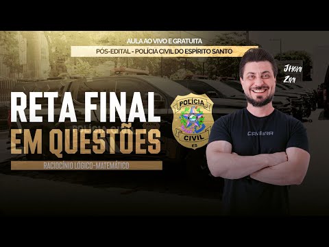 AULA PÓS-EDITAL CONCURSO PCES - RLM (RETA FINAL COM QUESTÕES)