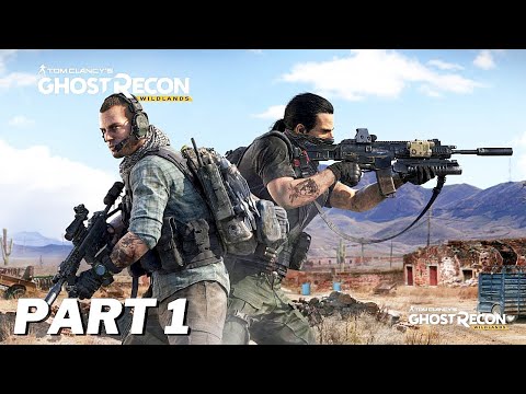 Ghost Recon Wildlands Walkthrough Gameplay Part 1