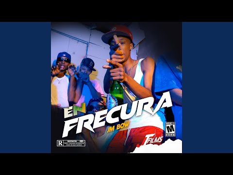 en frecura (feat. jm bow)