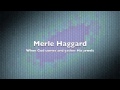 Merle Haggard - When God comes and gather His jewels