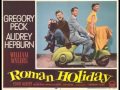 „Roman Holiday" (1953, William Wyler) -- Main Title ...