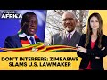 Zimbabwe Rejects US Lawmaker S Warning on President Mnangagwa Term Extension Firstpost Africa