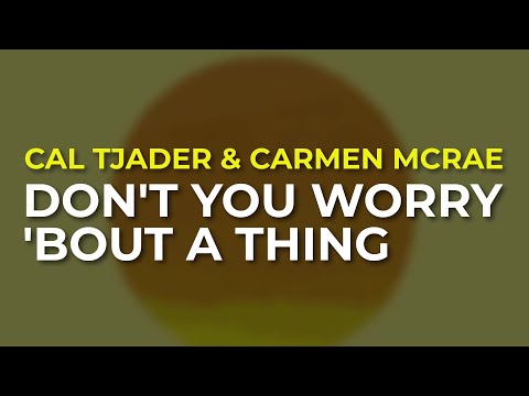 Don't You Worry 'bout Aa Thing - Carmen McRae