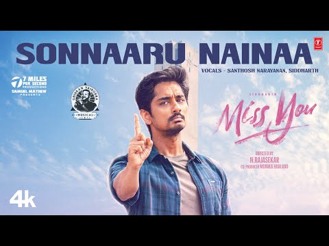 Sonnaaru Nainaa Lyric Video Song | Miss You 