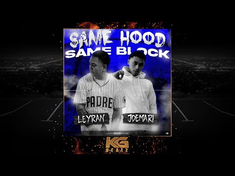 Leyran x JoeMari - Same Hood, Same Block [New 2021]