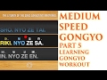 Round 5: Medium Speed Gongyo