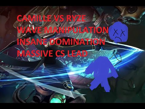 CAMILLE VS RYZE!! STOMP!!! WAVE MANIPULATION GUIDE TO A CS LEAD AND SOLO KILLS INTO A RANGED MATCHUP