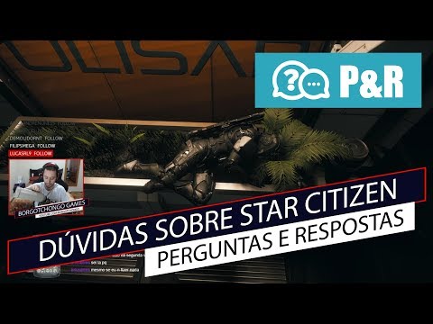 Star Citizen P&R#1 - Perguntas sobre o game e camiseta do canal #Ep115 pt-BR #perguntas #respostas