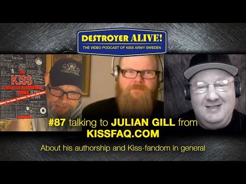 Julian Gill from Kissfaq.com | 87 | DestroyerAlive
