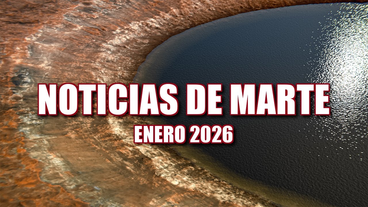 NOTICIAS DE MARTE - ENERO 2026