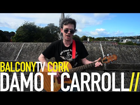DAMO T CARROLL - MY LOVE (BalconyTV)