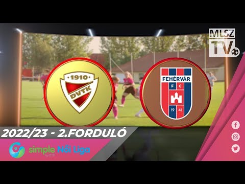 DVTK - Mol Fehérvár FC | 2-1 | Simple Női Liga | 02. forduló | MLSZTV