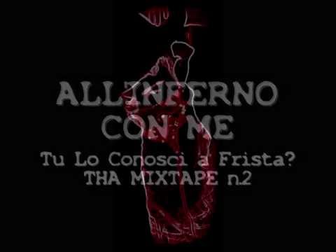 Frista Tha Smoka - All'inferno con me