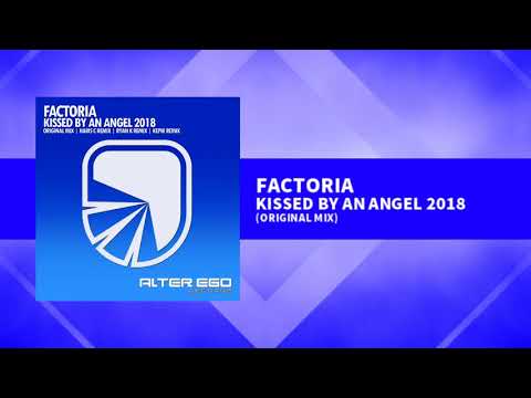 Factoria - Kissed By An Angel 2018 [Trance]