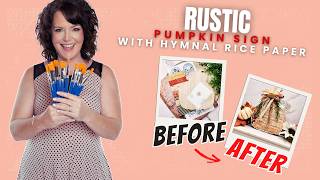 DIY Christian Fall Decor | Rustic Pumpkin Sign with Hymn Rice Paper