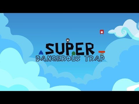 Super Dangerous Trap Video