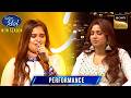 Humen Tumse Pyar Kitna पर Sneha की Singing से Shreya हुई Mesmarize Indian Idol S15