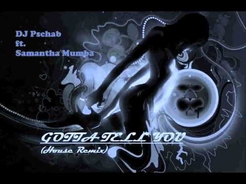 DJ Pschab ft. Samantha Mumba - Gotta tell you (Cubase 4 House Remix 2011)