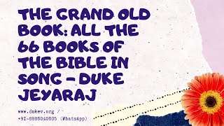 The Grand Old Book - All the 66 books of the Bible in Song - Duke Jeyaraj