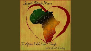 To Africa With Love (feat. Seth Condrey)