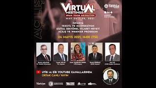 İspanya Tekstil ve Konfeksiyon Dijital Sektörel Ticaret Heyeti Açılış Programı