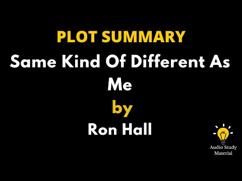 Plot Summary Of Same Kind Of Different As Me By Ron Hall. - "Same Kind Of Different As Me"