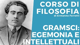 Gramsci: egemonia e intellettuali