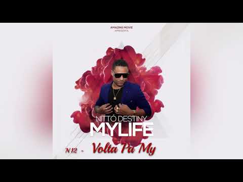 Nittó Destiny - Volta Pa My Feat Maicam Monteiro