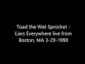 Toad the Wet Sprocket - Liars Everywhere live from Boston, MA 3-29-1990