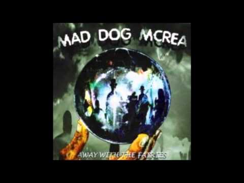 Mad Dog Mcrea - Rocky Road To Dublin