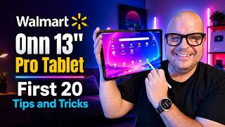 Walmart Onn Tablet 13 Pro First 20 Things To Do