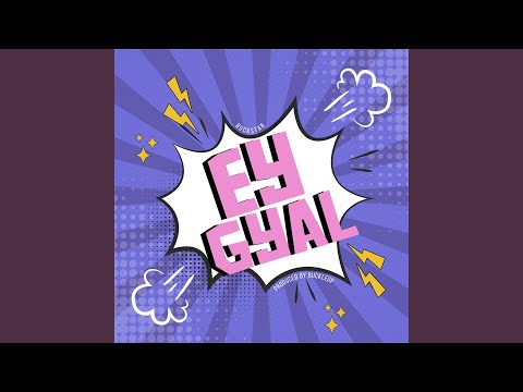 Ey Gyal (feat. Buckle Up)