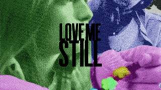 Love Me Still | Short Film