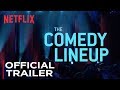 The Comedy Lineup: Stand-up Special | Official Trailer #2 [HD] | Netflix