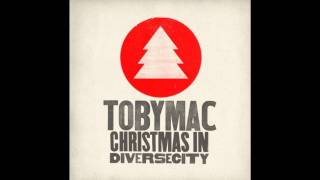 tobyMac - Carol of the Kings (feat. Gabe Real & Liquid)